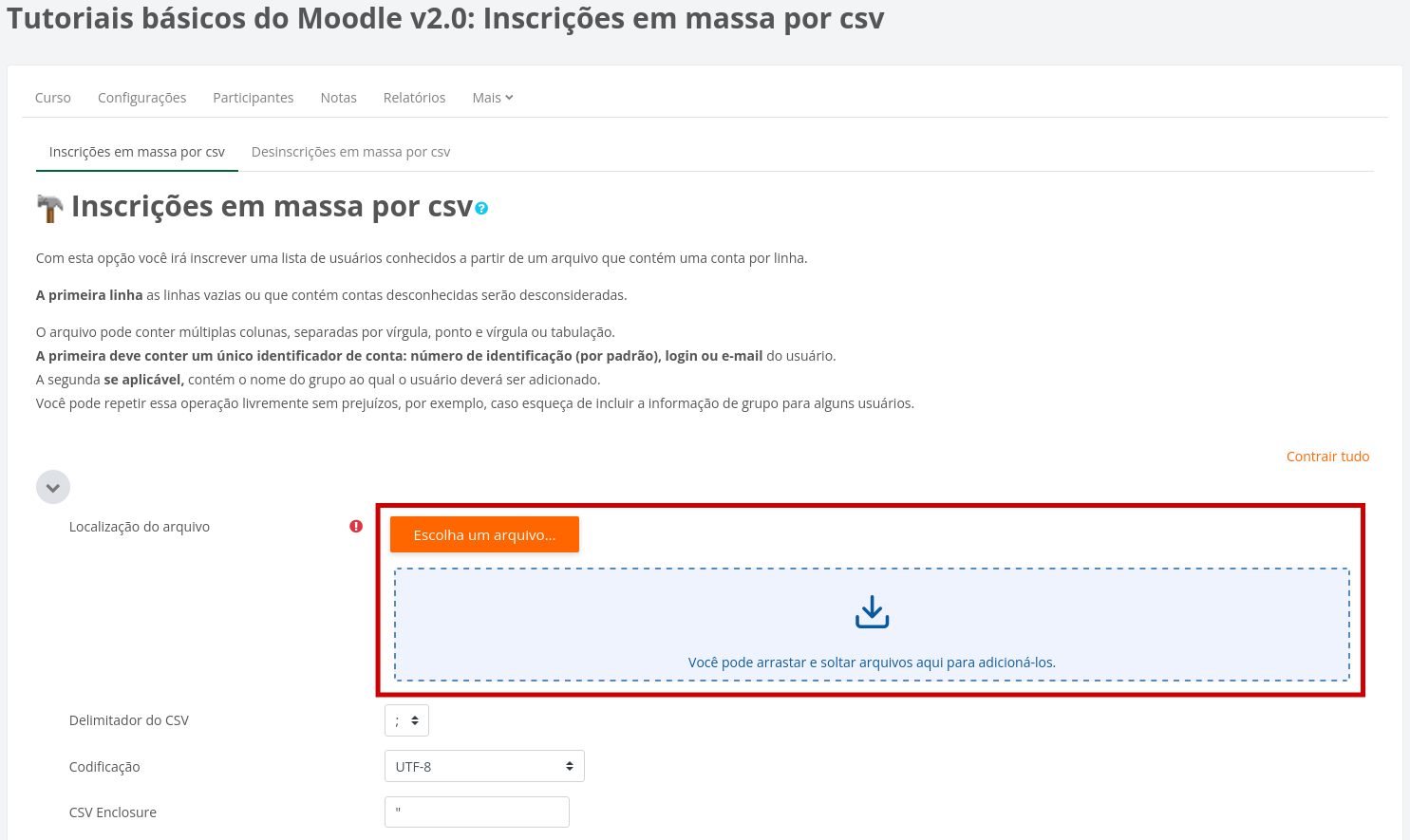 Captura de tela da área de localização do arquivo, arrastando na área demarcada ou selecionando a opção Escolha um arquivo