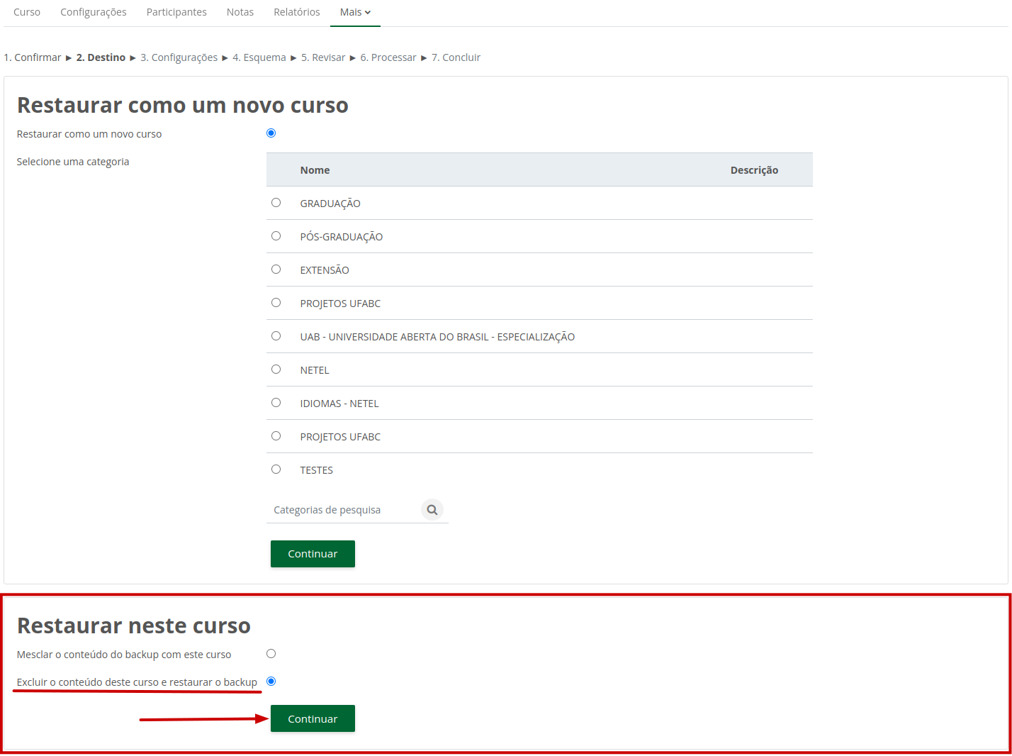 Opção Excluir o conteúdo deste curso e restaurar o backup.